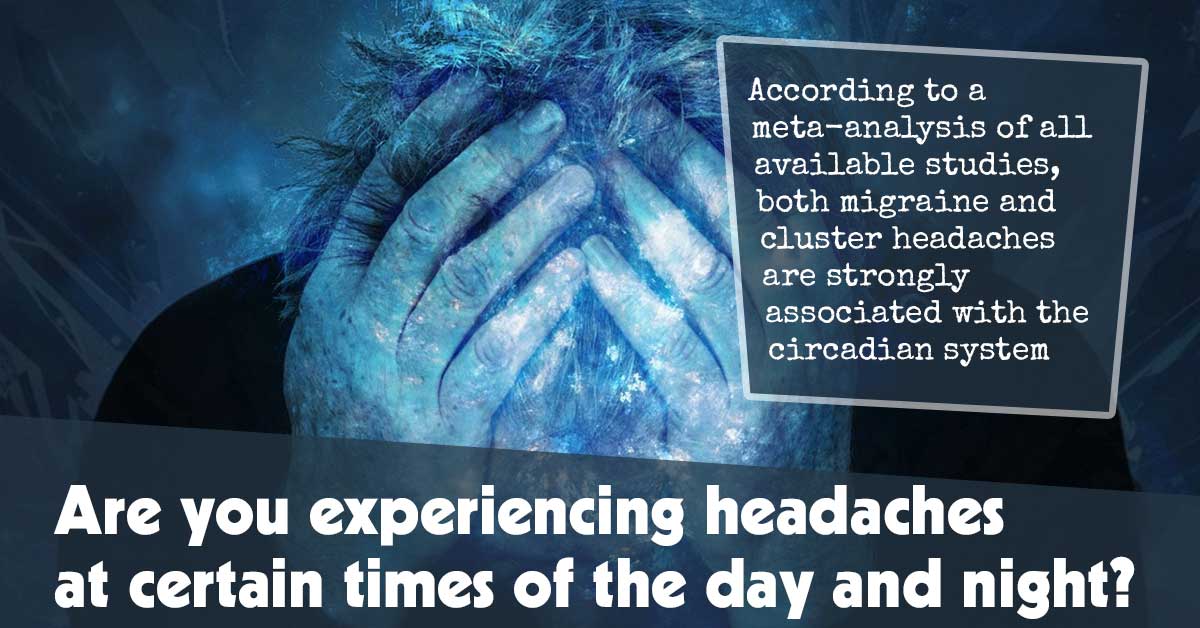 Experiencing Headaches at Specific Times? Find Out Why.