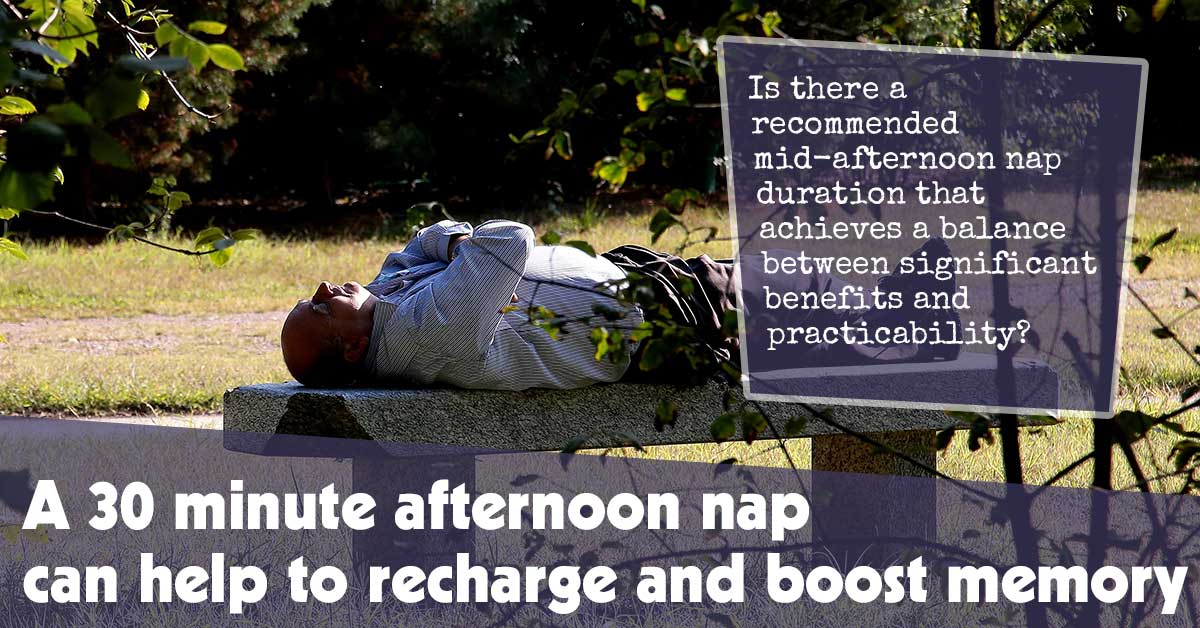 Boost Your Memory with a 30-Minute Afternoon Nap